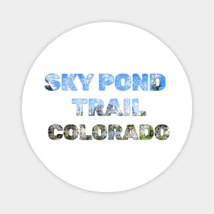 SKY POND TRAIL COLORADO Magnet